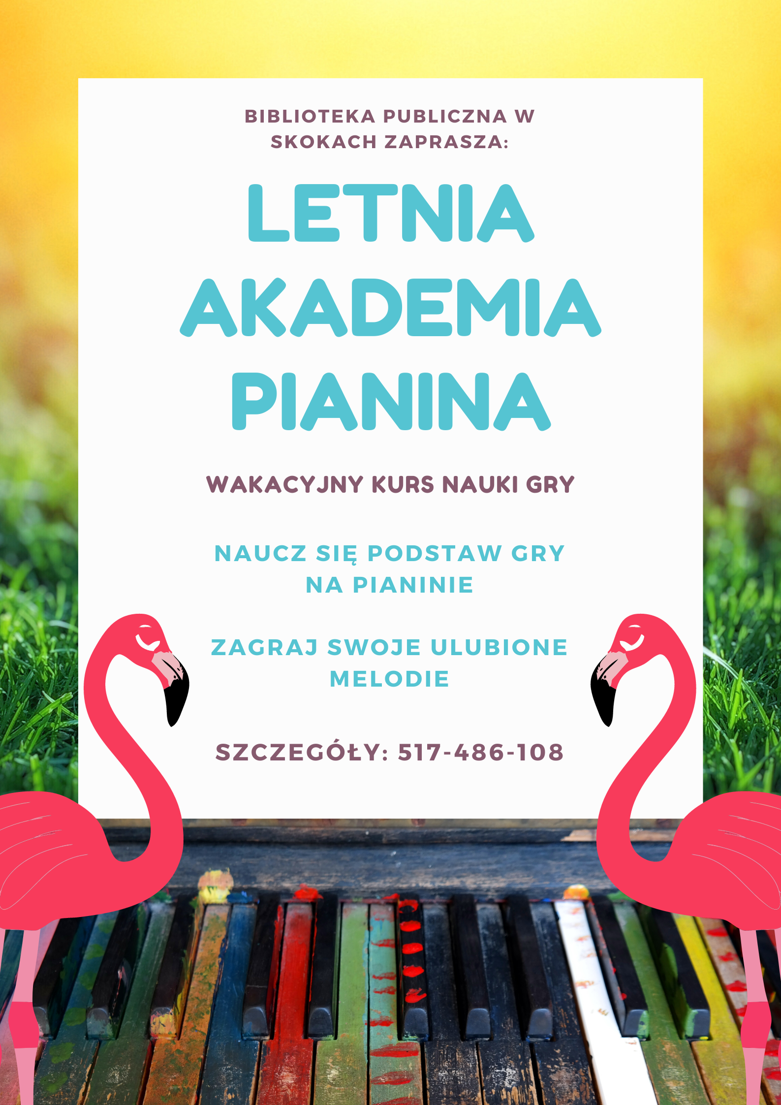 Napis: letnia akademia pianina. Grafika kolorowa klawiatura pianina oraz dwa różowe flamingi.
